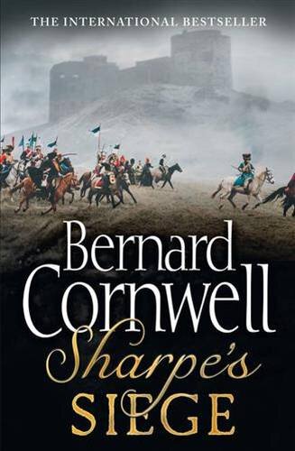 Sharpes Siege: The Winter Campaign, 1814 (The Sharpe Series)
