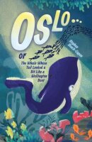 Oslo or The Whale Whose Tail Looked a Bit Like a...