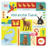 100 erste Tiere: Großformatiges Pappbilderbuch zur...
