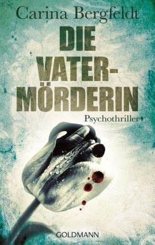 Die Vatermörderin: Thriller
