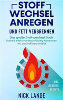 Stoffwechsel anregen und Fett verbrennen: Das große...