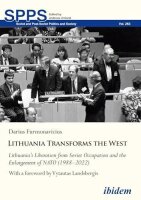 Lithuania Transforms the West: Lithuania’s...