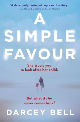 A Simple Favour: An edge-of-your-seat thriller with a chilling twist