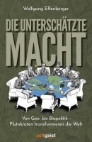 Die unterschätzte Macht: Von Geo- bis Biopolitik -...