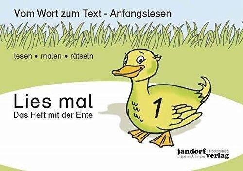Lies mal 1 - Das Heft mit der Ente: Vom Wort zum Text - Anfangslesen