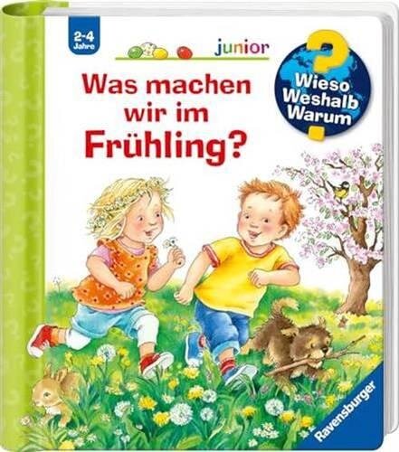 Wieso? Weshalb? Warum? junior, Band 59: Was machen wir im Frühling? (Wieso? Weshalb? Warum? junior, 59)