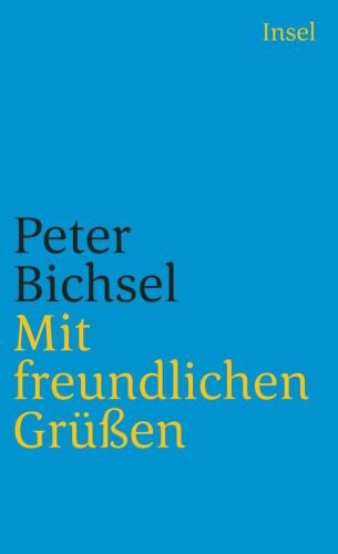 Mit freundlichen Grüßen: Originalausgabe (insel taschenbuch)