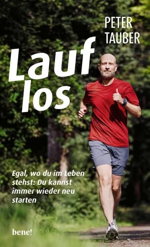Lauf los: Egal, wo du im Leben stehst: Du kannst immer wieder neu starten