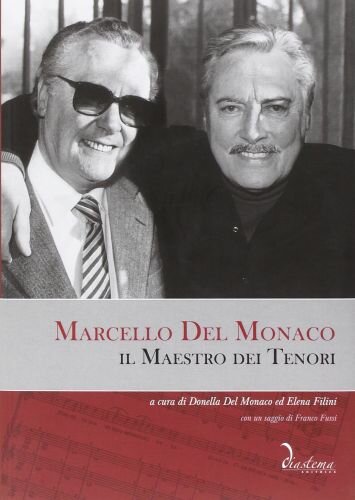 Marcello del Monaco. Il maestro dei tenori. Con CD Audio