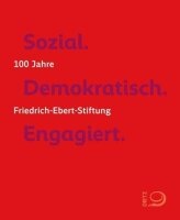Sozial. Demokratisch. Engagiert.: 100 Jahre...