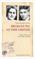 Begegnung an der Grenze: Milena Jesenská und Franz...