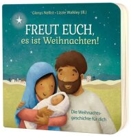 Freut euch, es ist Weihnachten!: Die Weihnachtsgeschichte...