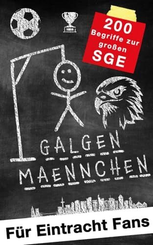 Galgenmännchen für Eintracht Fans - Das Partyspiel für zuhause oder unterwegs - Spiel ab 2 Personen: 100 + 100 Bonuswörter Hangman-Block für unterwegs ... für Kinder, Jugendliche und Erwachsene