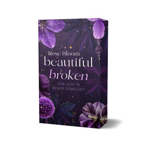 Beautiful Broken: Dein Licht in meiner Dunkelheit (Second Chance 1) Mit Farbschnitt in limitierter Auflage: Dein Licht in meiner Dunkelheit - Mit Farbschnitt in limitierter Auflage