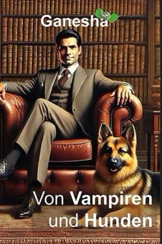 Von Vampiren und Hunden, Ganesha Roman