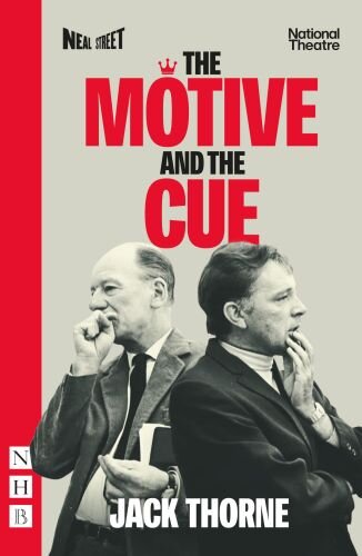 The Motive and the Cue (West End Edition) (NHB Modern Plays)