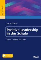 Positive Leadership in der Schule: Das 3 x 3 guter...