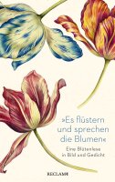 »Es flüstern und sprechen die Blumen«:...