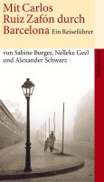 Mit Carlos Ruiz Zafón durch Barcelona: Ein...