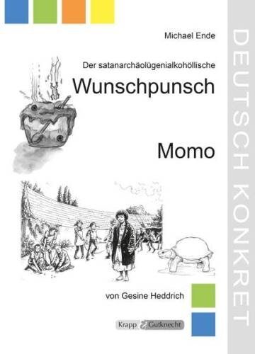 Der satanarchäolügenialkohollische Wunschpunsch und Momo,