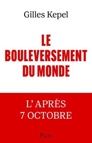 Le Bouleversement du monde - Laprès 7 Octobre