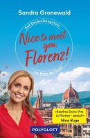 Nice to meet you, Florenz!: Auf Entdeckungstour ins Herz...
