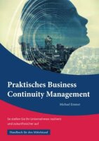 Praktisches Business Continuity Management: So stellen...