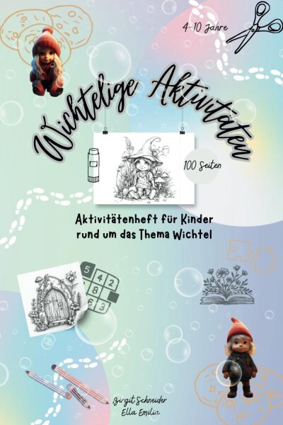 Wichtelige Aktivitäten: Aktivitätenheft für Kinder rund um das Thema Wichtel