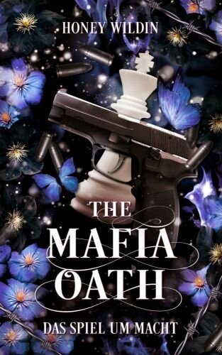The Mafia Oath: Das Spiel um Macht (The Mafia Oath Trilogie)