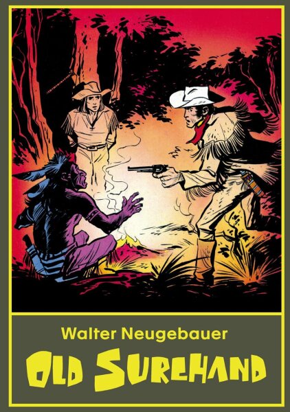 Old Surehand: Walter Neugebauer (Karl May Walter Neugebauer)