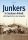 Junkers in Sachsen-Anhalt. Luftfahrt- und Technikgeschichte aus Dessau und Köthen in alten Fotografien. Flugzeug-geschichte mit Ju 52, F 13, ... ... Luftfahrtgeschichte in alten Fotografien