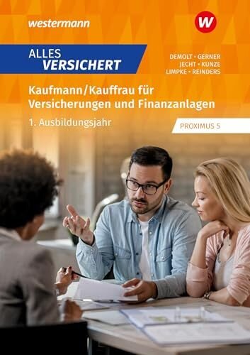 Alles versichert: Kaufmann/Kauffrau für Versicherungen und Finanzanlagen 1. Ausbildungsjahr Schulbuch (Alles versichert: Kaufmann/-frau für Versicherungen und Finanzanlagen)