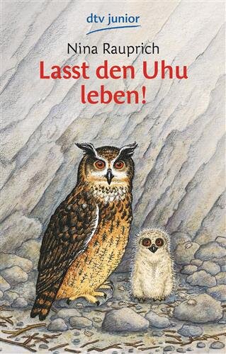 Lasst den Uhu leben!: Vorw. v. Bernhard Grzimek