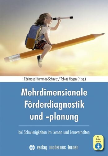 Mehrdimensionale Förderdiagnostik und -planung bei Schwierigkeiten im Lernen und Lernverhalten