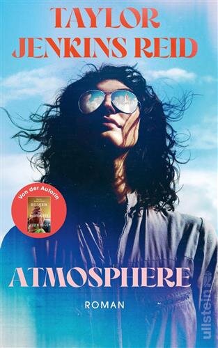 Atmosphere: Roman | Der neue Roman von TikTok-Starautorin Taylor Jenkins Reid erzählt von einer Liebe, die alles übersteigt