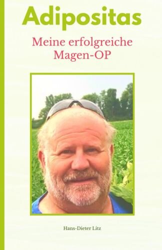 ADIPOSITAS - MEINE ERFOLGREICHE MAGEN-OP