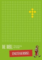 Die Bibel - Übersetzung für Kinder,...