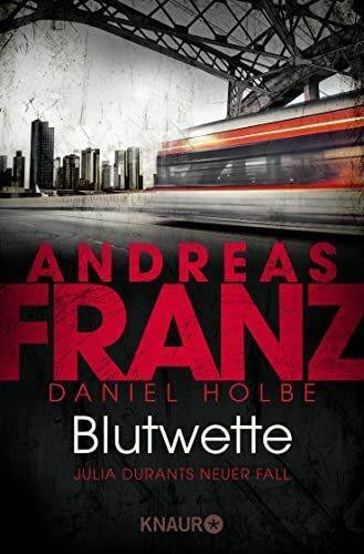 Blutwette: Julia Durants neuer Fall (Julia Durant ermittelt, Band 18)