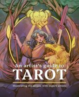 An Artists Guide to Tarot: Illustrating the arcana with...