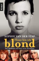 Heute bin ich blond: Das Mädchen mit den neun...