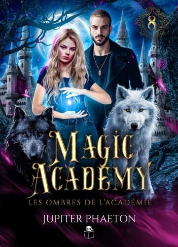 Les ombres de lacadémie (Magic Academy (édition française), Band 8)