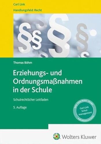 Erziehungs- und Ordnungsmaßnahmen in der Schule: Schulrechtlicher Leitfaden