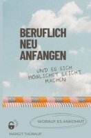 Beruflich neu anfangen und es sich möglichst leicht...