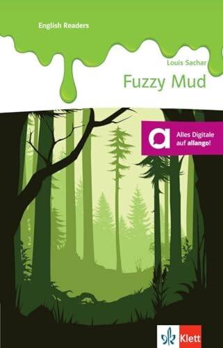 Fuzzy Mud: Buch inkl. Extras für Smartphone + Tablet (Klett English Readers)