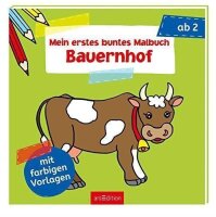 Mein erstes buntes Malbuch ab 2 – Bauernhof: Mit...