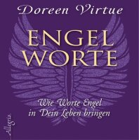 Engel-Worte: Wie Worte Engel in Dein Leben bringen