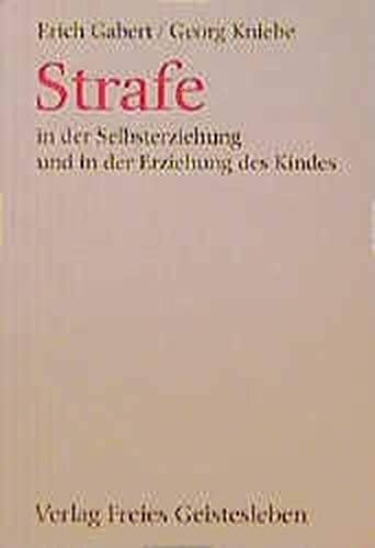 Strafe in der Selbsterziehung und in der Erziehung des Kindes (Menschenkunde und Erziehung)