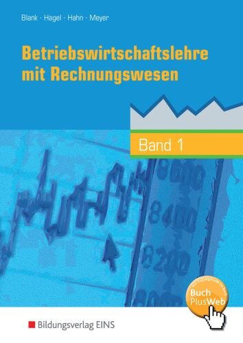 Betriebswirtschaftslehre mit Rechnungswesen, handlungsorientiert, EURO, Bd.1: Band 1. BuchPlusWeb mit Zugangscode im Buch