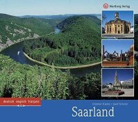 Saarland: Ein Bildband in Farbe (Farbbildband)