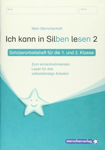 Ich kann in Silben lesen 2 - Schülerarbeitsheft für die 1. Klasse: zum sinnentnehmenden Lesen für das selbstständige Arbeiten (Mein Sternchenheft)